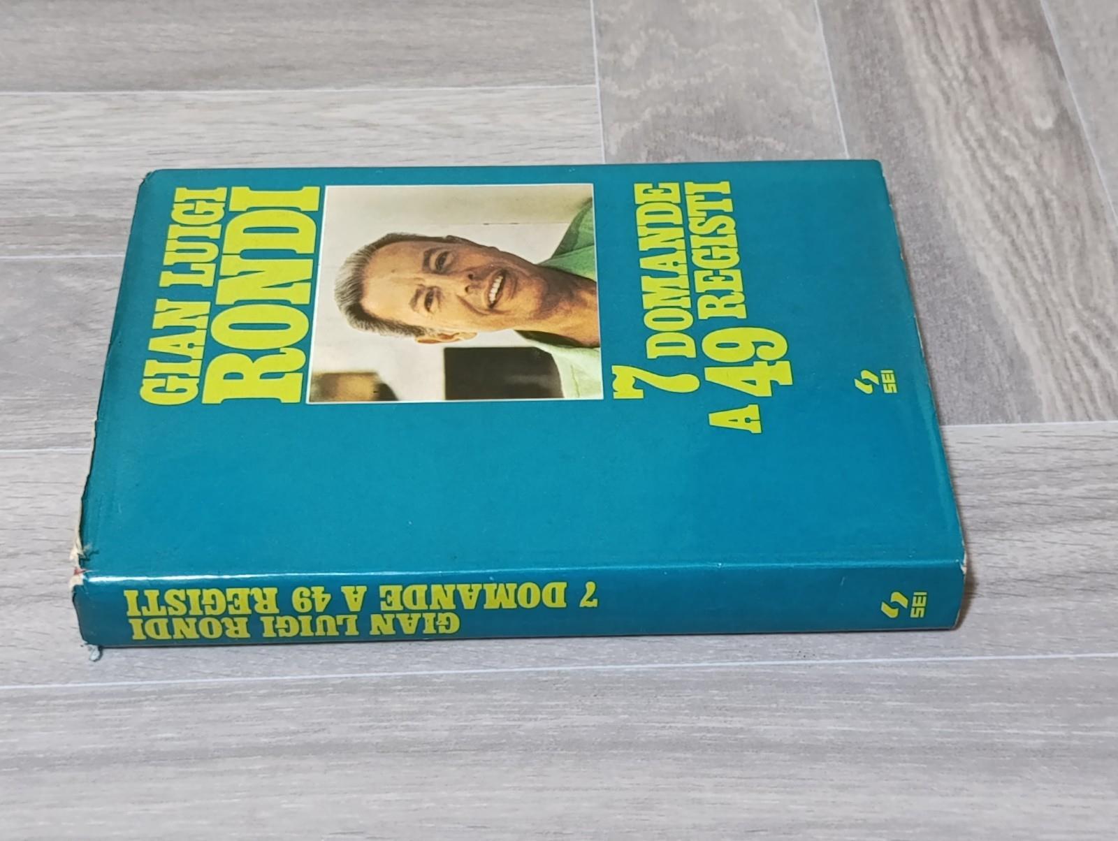 7 Domande a 49 Registi - Libro Gian Luigi Rondi - Prima Edizione SEI 1975 Fiamme