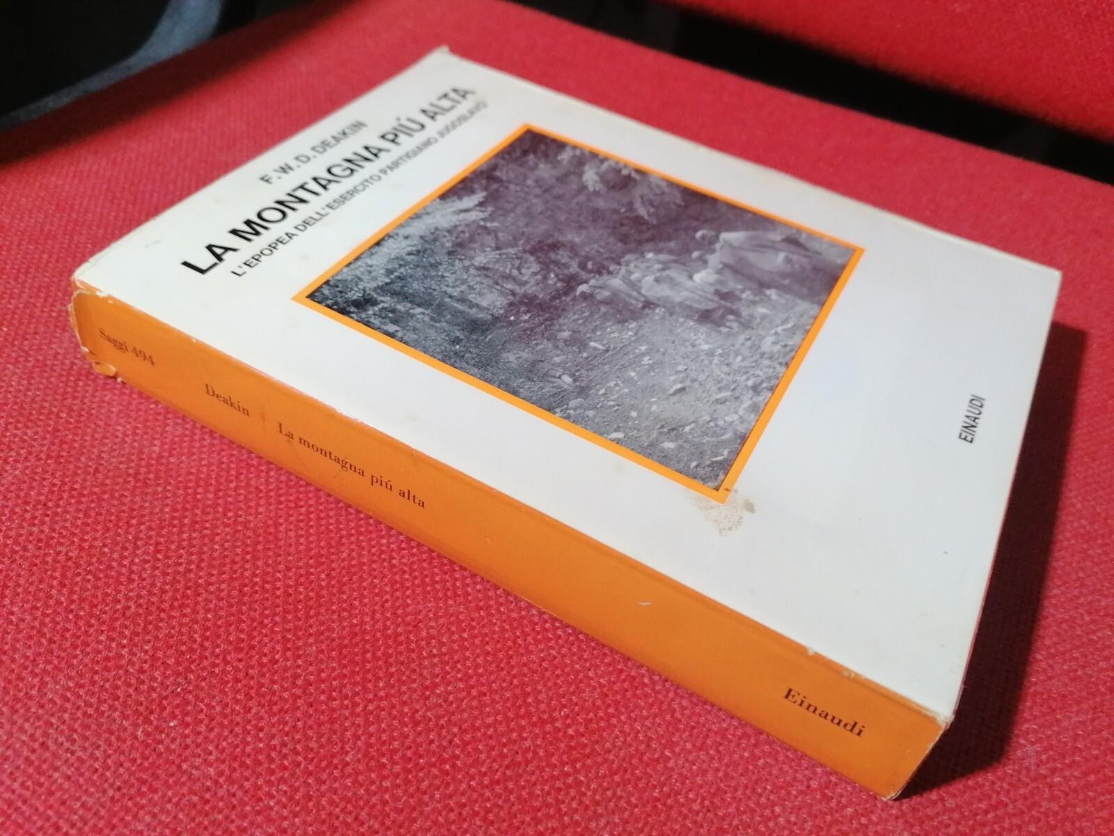 LIBRO La montagna più alta di F.W.D. Deakin esercito partigiano jugoslavo Einaud
