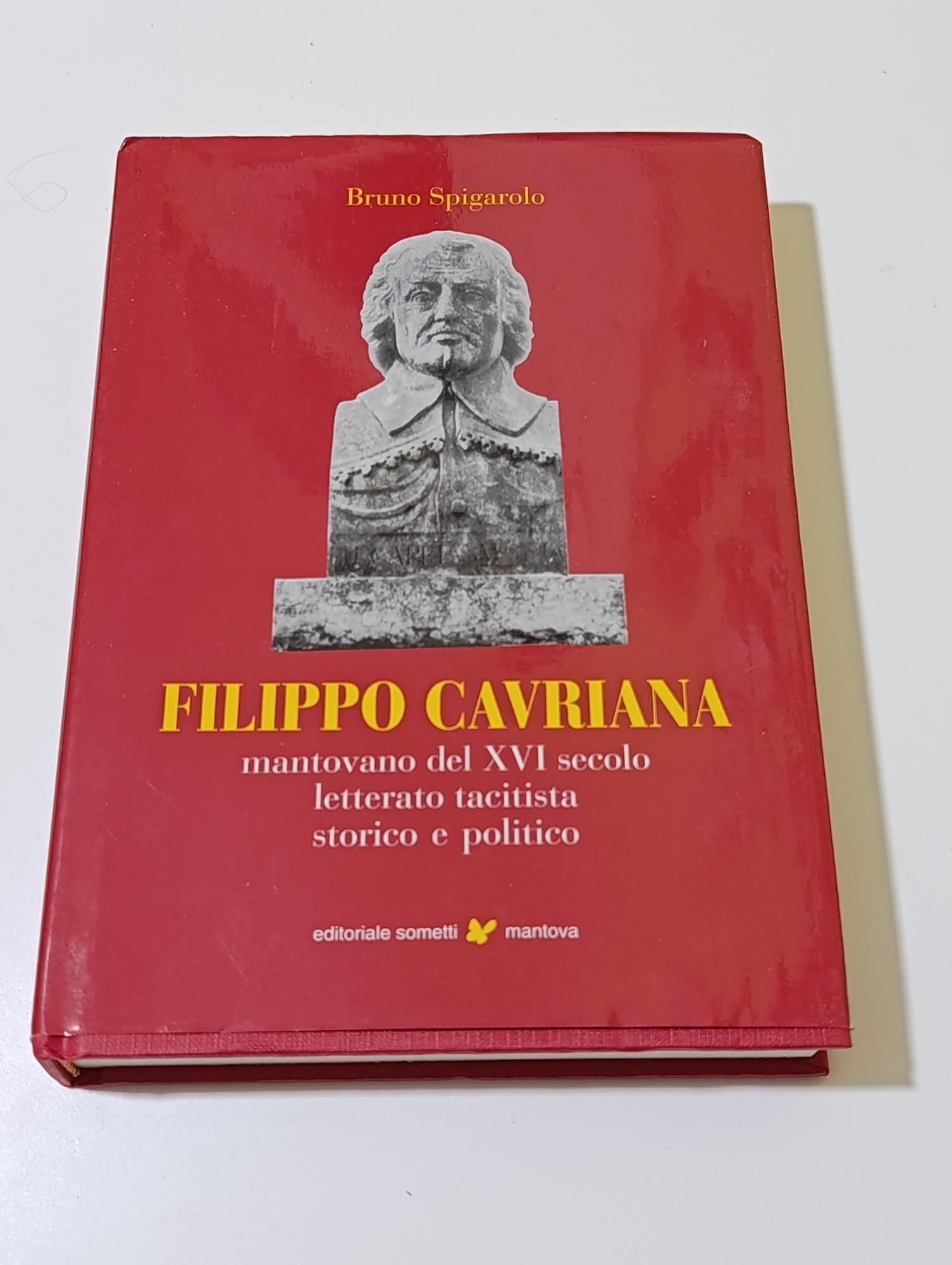 Filippo Cavriana mantovano del XVI secolo, letterato tacitista, storico e politico