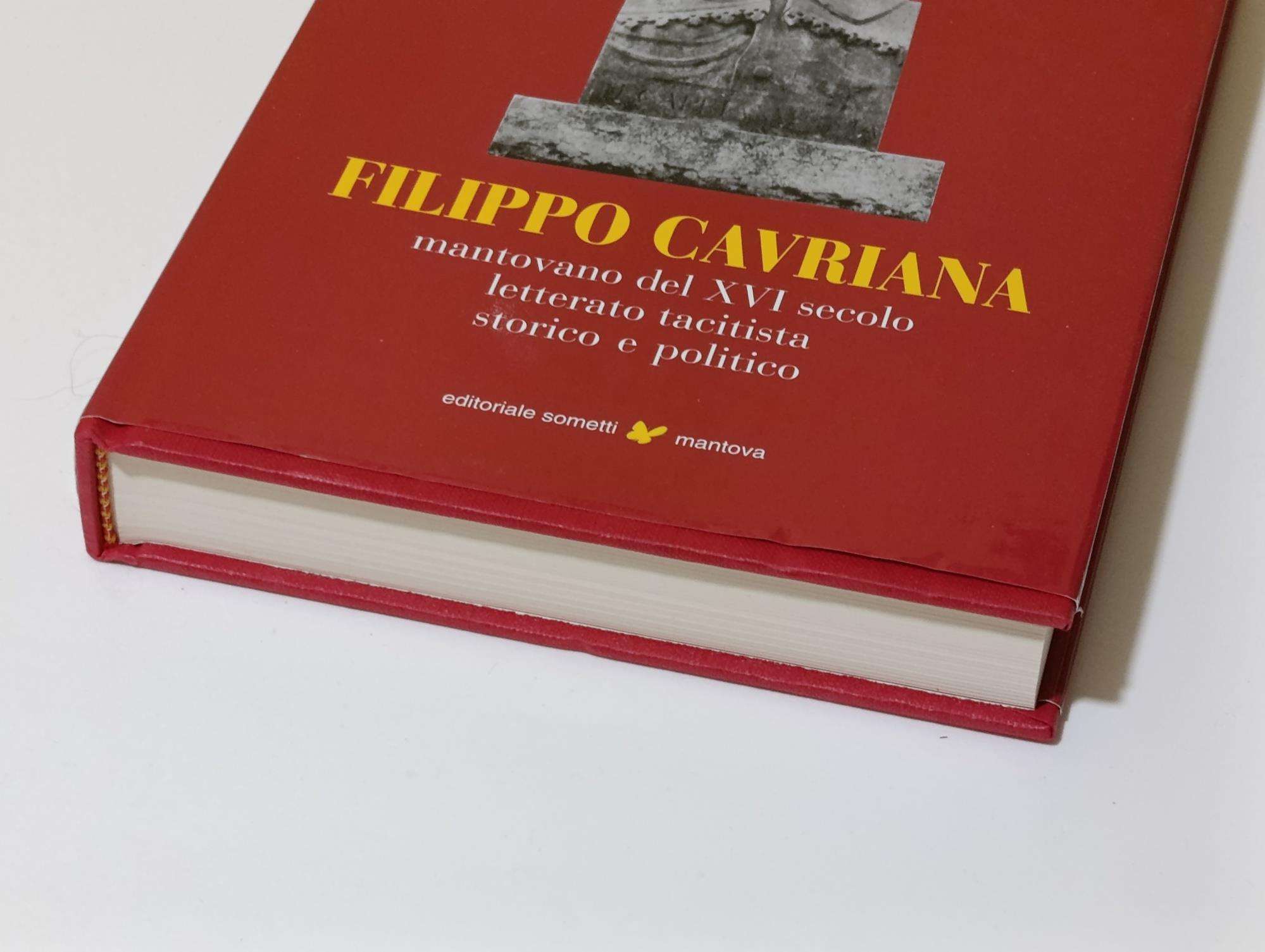 Filippo Cavriana mantovano del XVI secolo, letterato tacitista, storico e politico