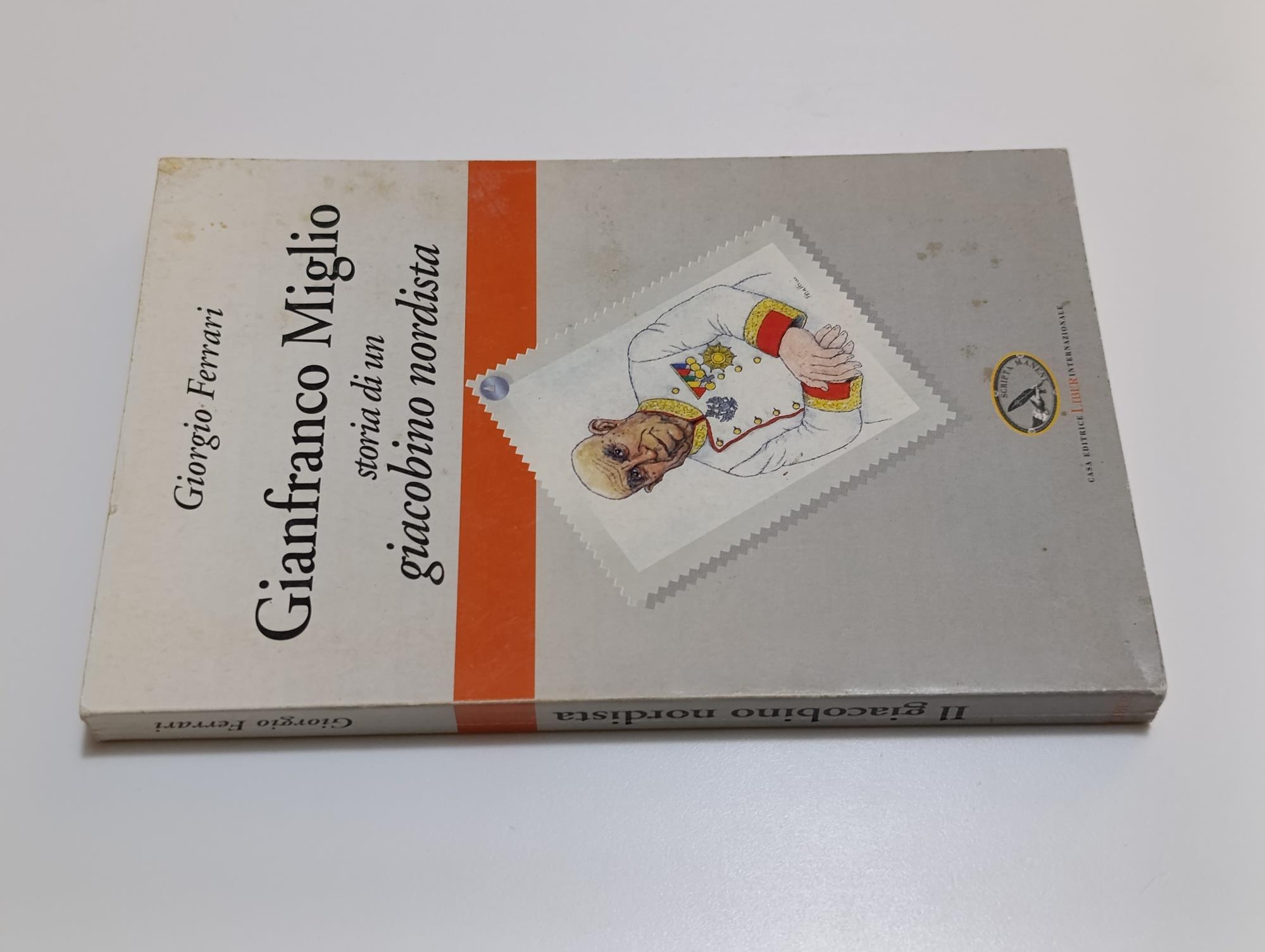 Gianfranco Miglio. Storia di un giacobino nordista