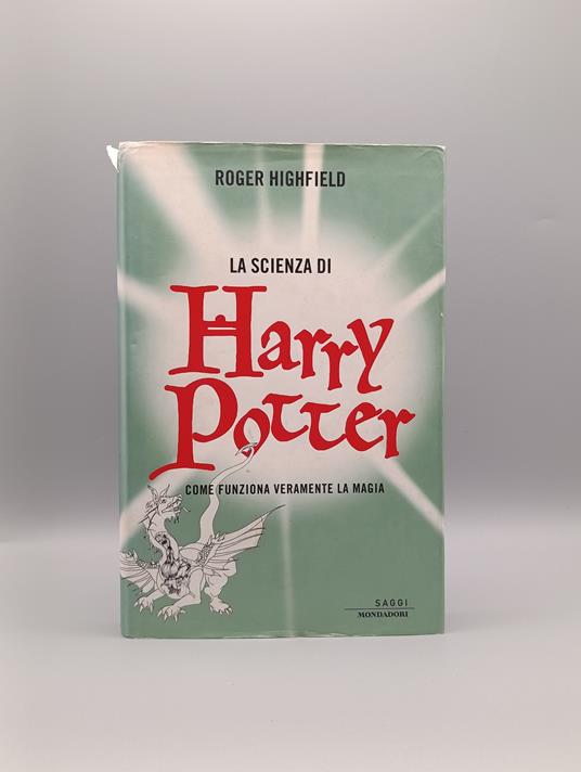 La scienza di Harry Potter. Come funziona veramente la magia - copertina