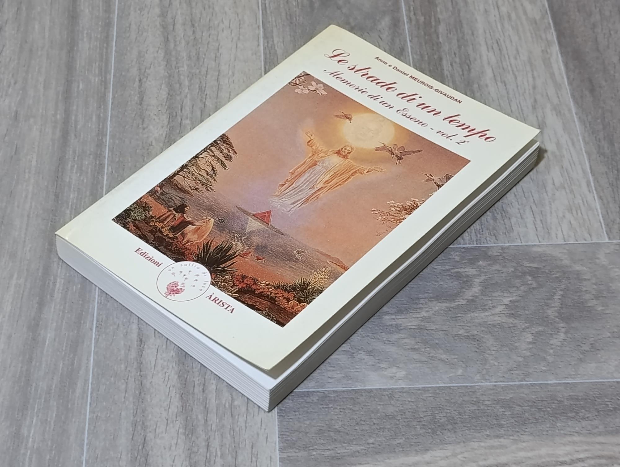 Le strade di un tempo. Memorie di un Esseno - vol. 2^