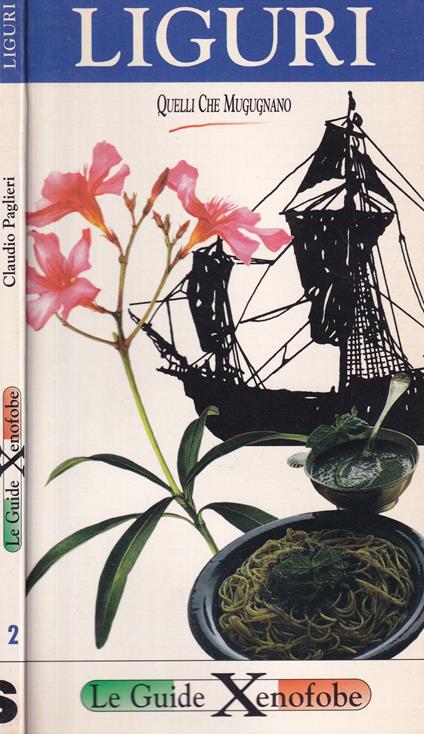 Liguri. Quelli che mugugnano - Le Guide Xenofobe - copertina