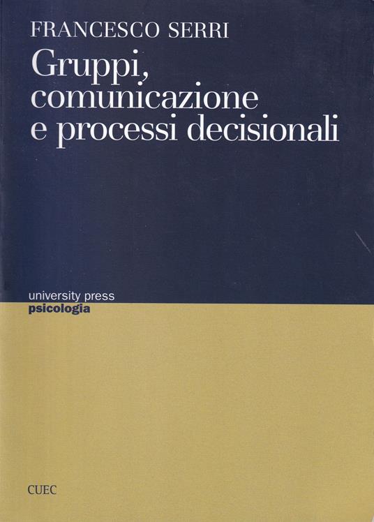 Gruppi, comunicazione e processi decisionali - copertina