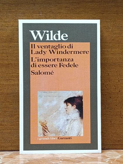 Il ventaglio di Lady Windermere-L'importanza di essere Fedele-Salomé. I Grandi Libri - copertina