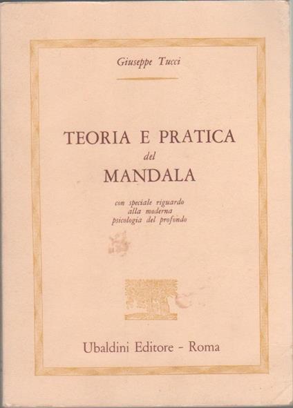 Teoria e pratica del mandala - Giuseppe Tucci - Giuseppe Tucci - copertina