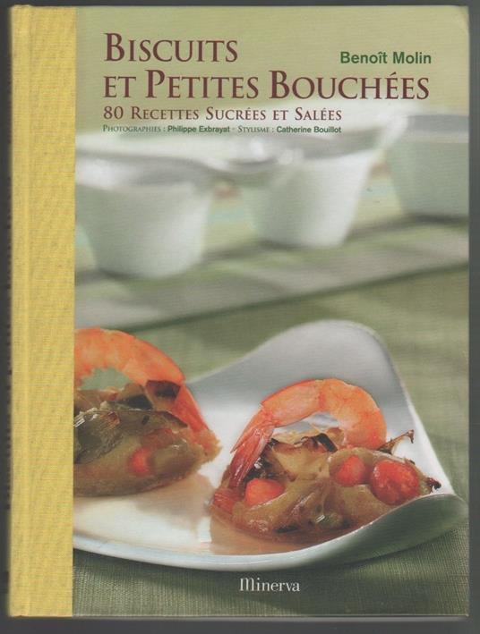 Biscuits et petites bouchées : 80 recettes sucrées et salées - Benoit Molin - copertina