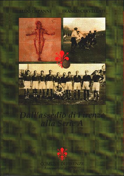Dall'assedio di Firenze alla serie A - Aldo Capanni, Franco Cervellati - copertina