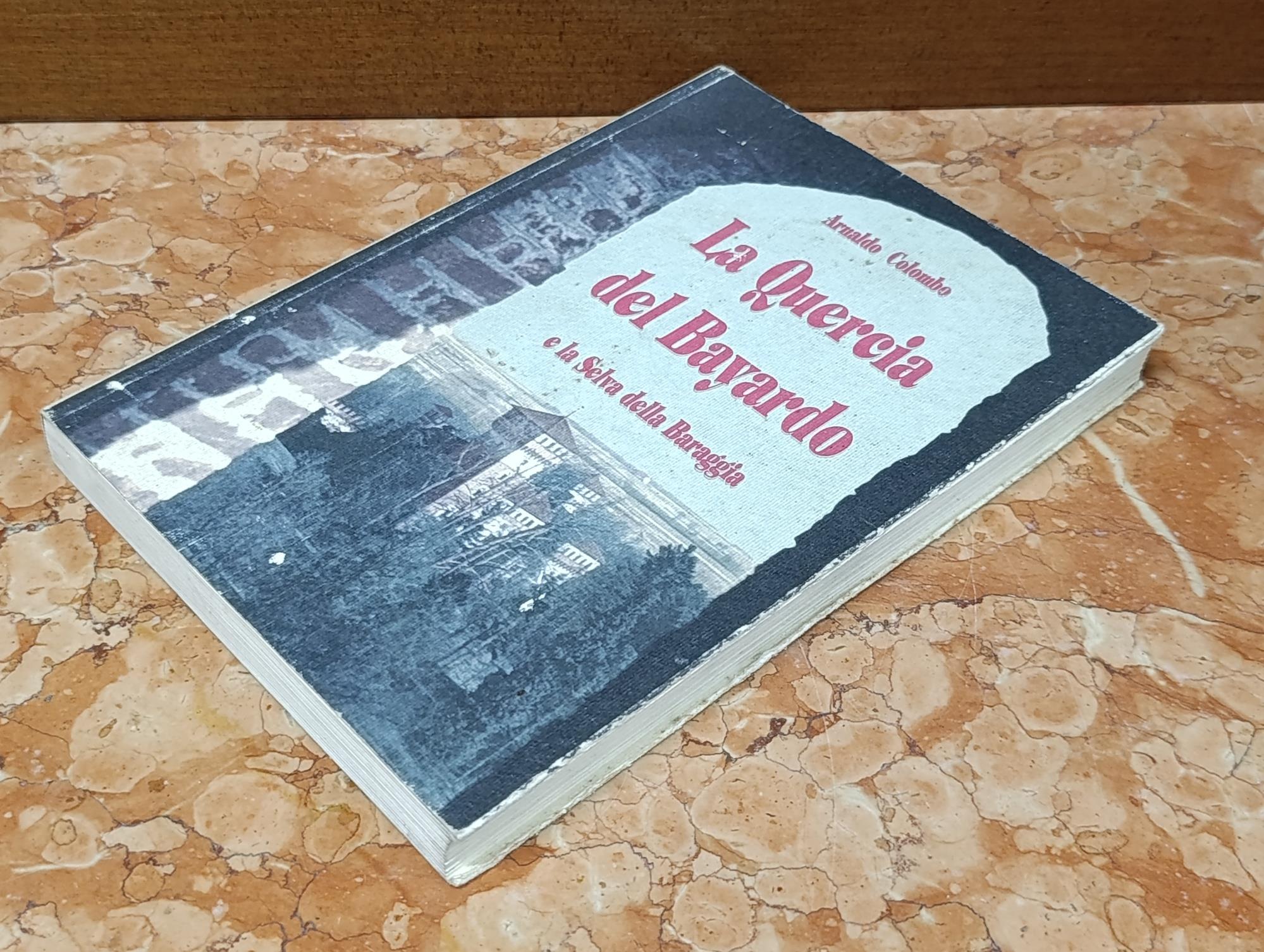 La Quercia del Bayardo e la Selva della Baraggia