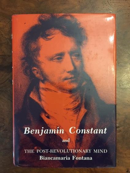 Benjamin Constant and the post-revolutionary mind - copertina