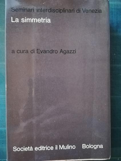 La simmetria - Evandro Agazzi - copertina