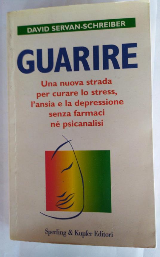 Guarire - David Servan-Schreiber - copertina