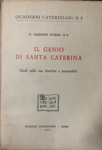 Il genio di Santa Caterina. Studi sulla sua dottrina e personalità - copertina