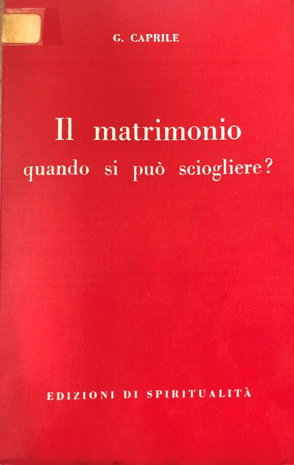 Il matrimonio quando si può sciogliere? - copertina