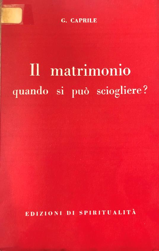 Il matrimonio quando si può sciogliere? - copertina