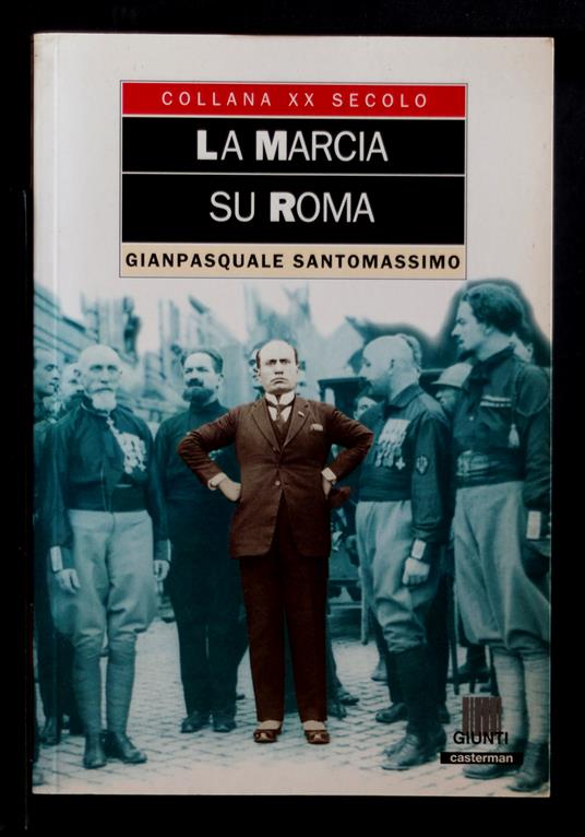 La marcia su Roma - Gianpasquale Santomassimo - copertina