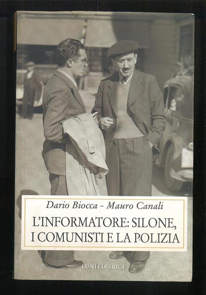 L'informatore: Silone, i comunisti e la polizia - copertina