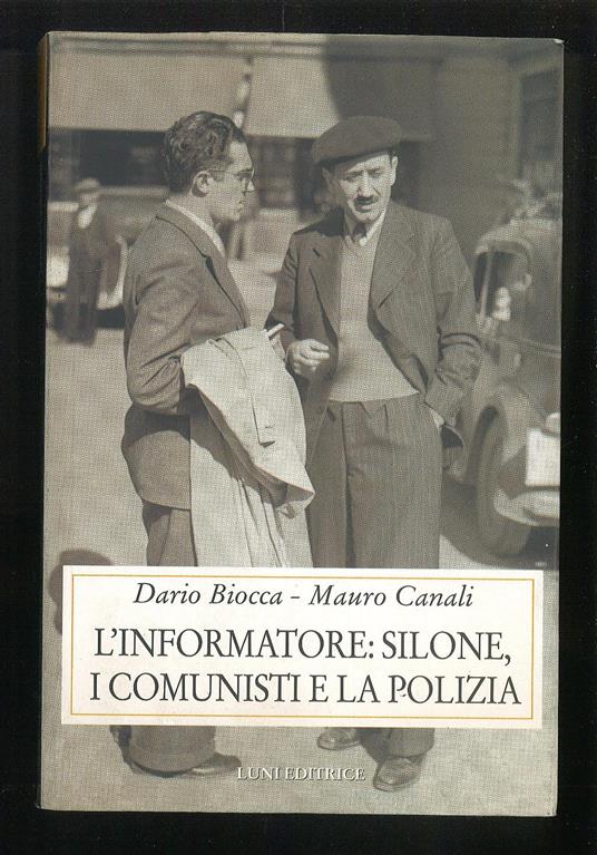 L'informatore: Silone, i comunisti e la polizia - copertina