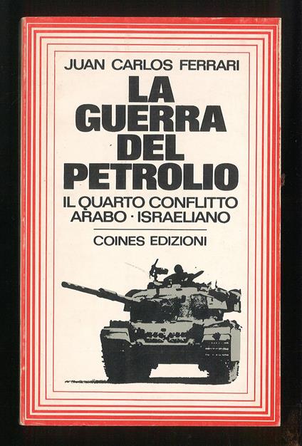 La guerra del petrolio – Il quarto conflitto arabo-israeliano - copertina