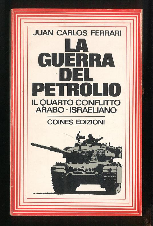 La guerra del petrolio – Il quarto conflitto arabo-israeliano - copertina