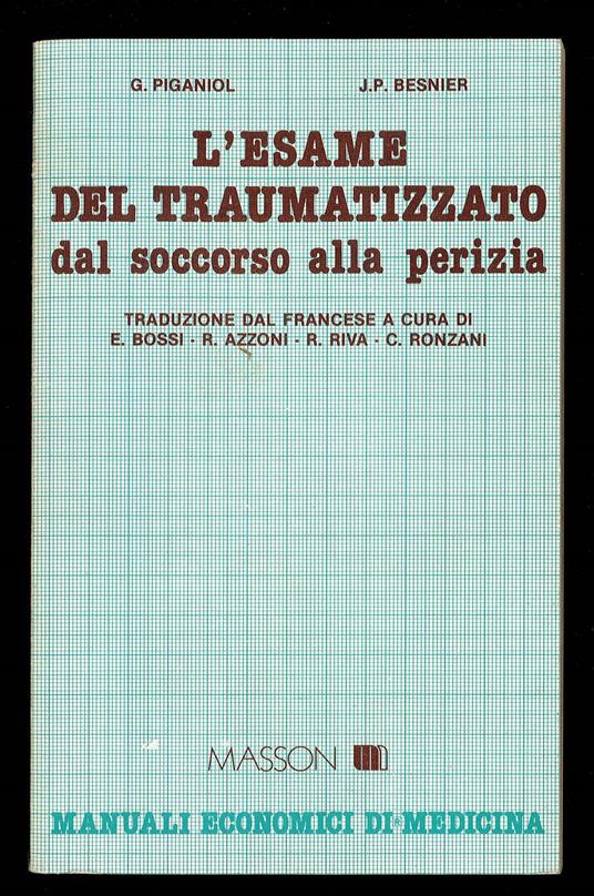 L'esame del traumatizzato dal soccorso alla perizia - copertina