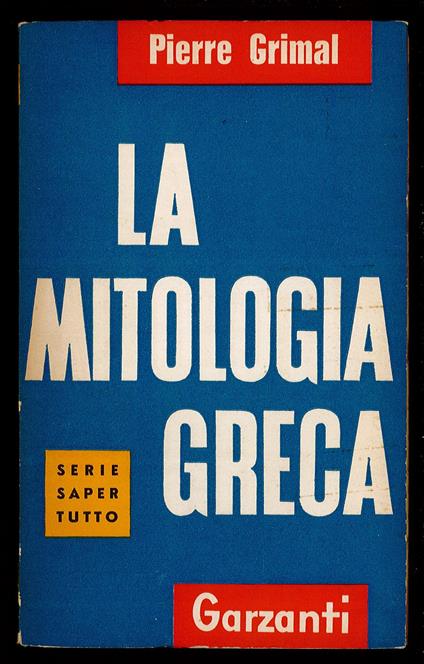 La Mitologia Greca - Pierre Grimal - copertina