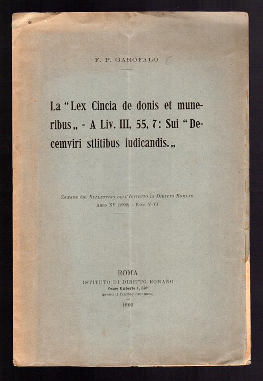 La ''Lex Cincia de donis et muneribus'' - A Liv. III, 55, 7: Sui ''Decemviri stlitibus iudicandis.'' - copertina