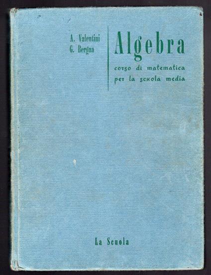 Algebra. Corso di matematica per la scuola media - copertina