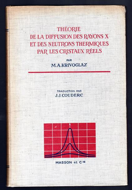 Theorie de la diffusion des raysons X et des neutrons thermiques par les cristaux reels - copertina