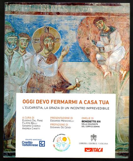 Oggi devo fermarmi a casa tua. L'eucaristia, la grazia di un incontro imprevedibile - Autori Vari - copertina