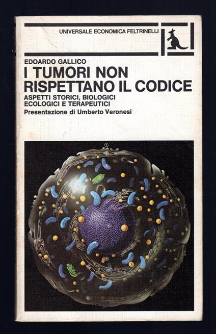 I tumori non rispettano il codice. Aspetti storici, biologici, ecologici e terapeutici - copertina
