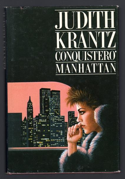 Conquisterò Manhattan - Judith Krantz - copertina