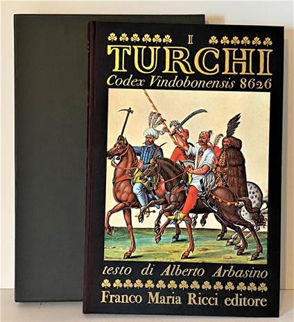 I turchi. Codex vindobonensis 8626 - Alberto Arbasino - copertina