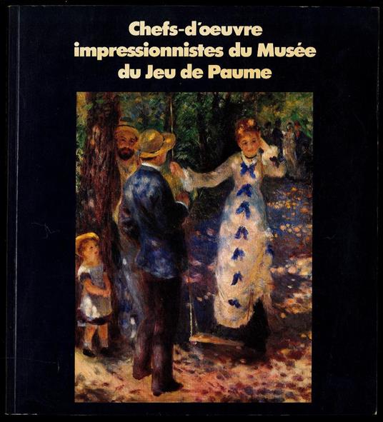 Chefs-d'oeuvre impressionnistes du Musée du Jeu de Paume - copertina