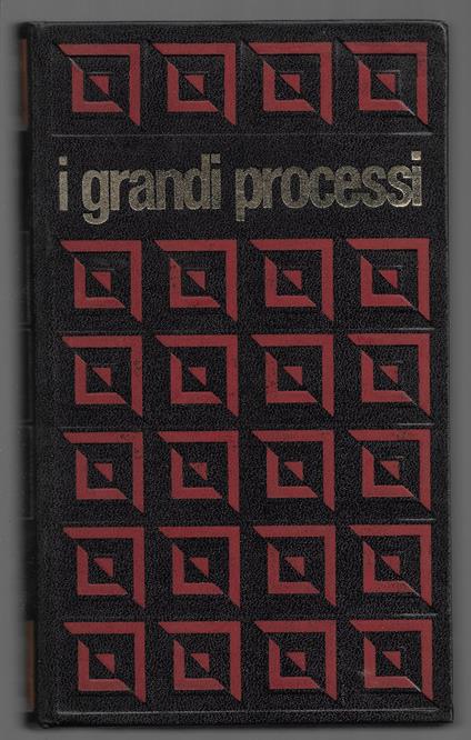 I grandi processi della storia – I processi rivoluzionari Luigi XVI – Danton – volume 4 - Claude Bertin - copertina