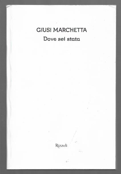 Dove sei stata - Giusi Marchetta - copertina