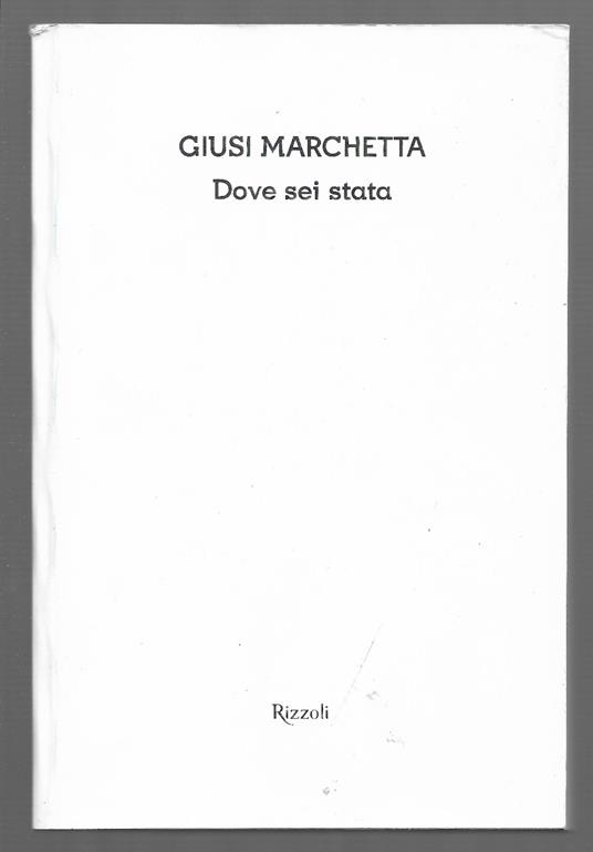 Dove sei stata - Giusi Marchetta - copertina