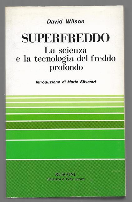 Superfreddo – La scienza e la tecnologia del freddo profondo - David Wilson - copertina