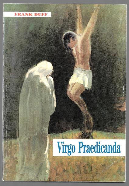 Virgo Praedicanda - Frank Duff - copertina