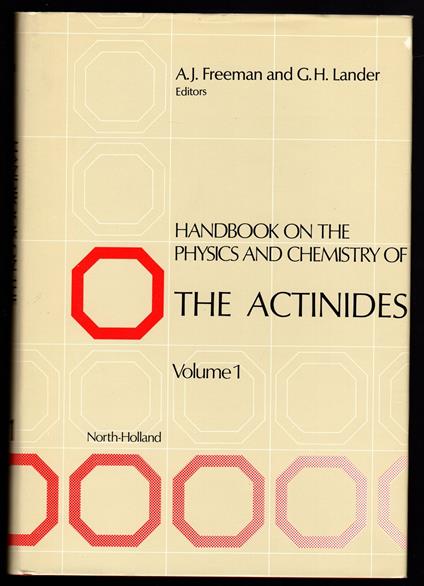 Handbook on the physics and chemistry of the actinides. Volume I - copertina