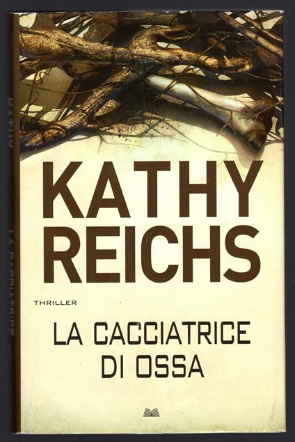 La cacciatrice di ossa - Kathy Reichs - copertina