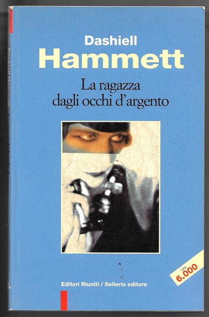 La ragzza dagli occhi d'argento - Dashiell Hammett - copertina