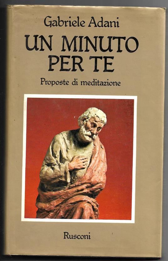 Un minuto per te - Proposte di meditazione - Gabriele Adani - copertina