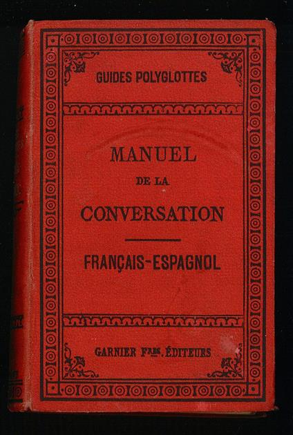 Manuel de la conversation et du style epistolaire francais-espagnol - copertina