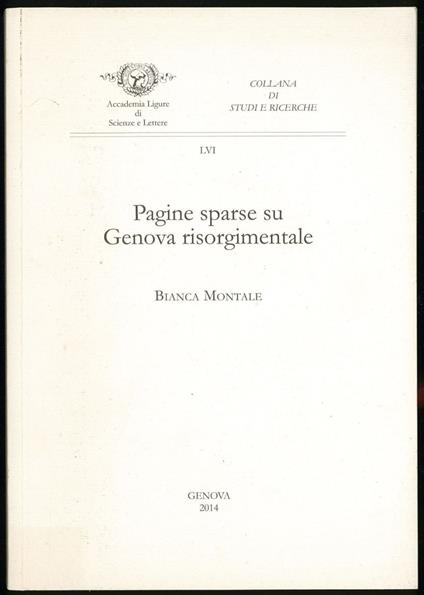 Pagine sparse su Genova risorgimentale - Bianca Montale - copertina