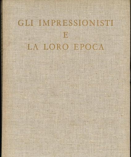 Gli impressionisti e la loro epoca - copertina