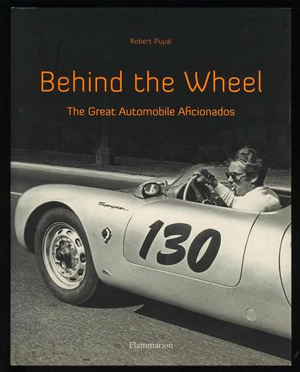Behind the Wheel: The Great Automobile Aficionados - copertina
