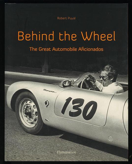 Behind the Wheel: The Great Automobile Aficionados - copertina