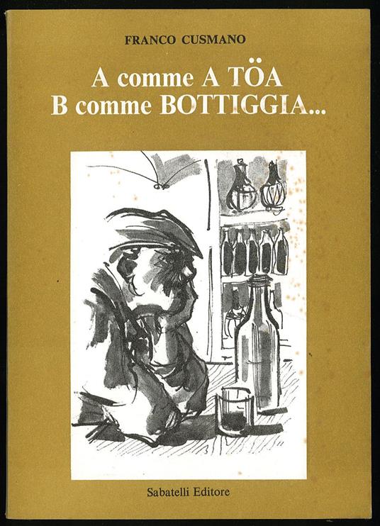 A comme A TOA, B comme BOTTIGGIA - Franco Cusmano - copertina